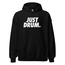 Load image into Gallery viewer, Show off your drumming pride with the 'JUST DRUM' graphic hoodie. Ideal for drumline members and marching band fans.