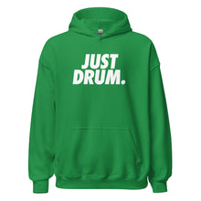 Load image into Gallery viewer, Create a unique look with the 'JUST DRUM' customizable hoodie. Perfect for drum enthusiasts, bands, and percussionists who want a personal touch.
